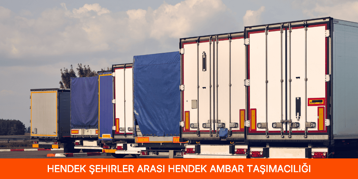 Şehirler Arası Hendek Ambar Taşımacılığı